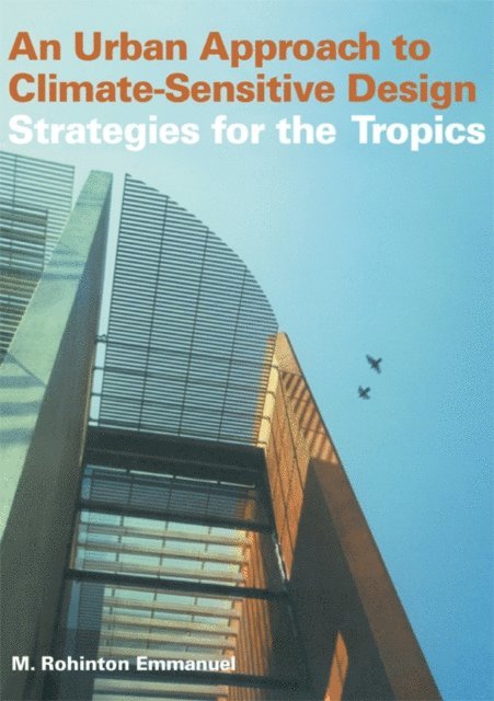 Rohinton Emmanuel - Urban Approach To Climate Sensitive Design, E-bok