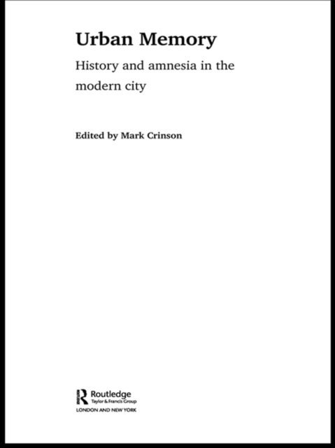 Mark Crinson - Urban Memory, E-bok