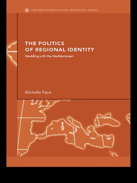 Michelle Pace - Politics of Regional Identity, E-bok