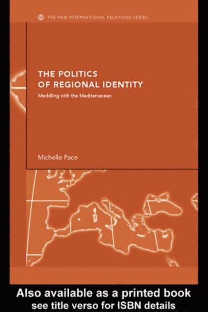 Michelle Pace - Politics of Regional Identity, E-bok