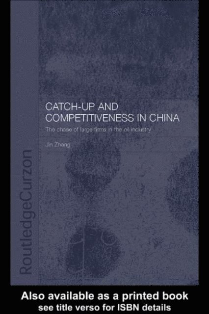 Jin Zhang - Catch-Up and Competitiveness in China, E-bok