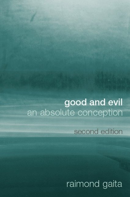 Raimond Gaita - Good and Evil, E-bok