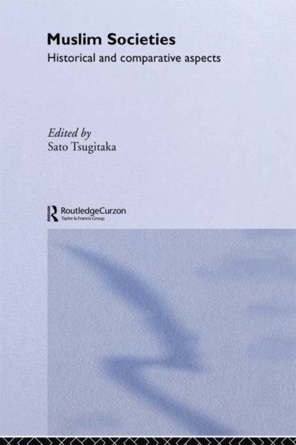 Sato Tsugitaka - Muslim Societies, E-bok