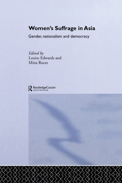 Mina Roces, Louise Edwards - Women's Suffrage in Asia, E-bok
