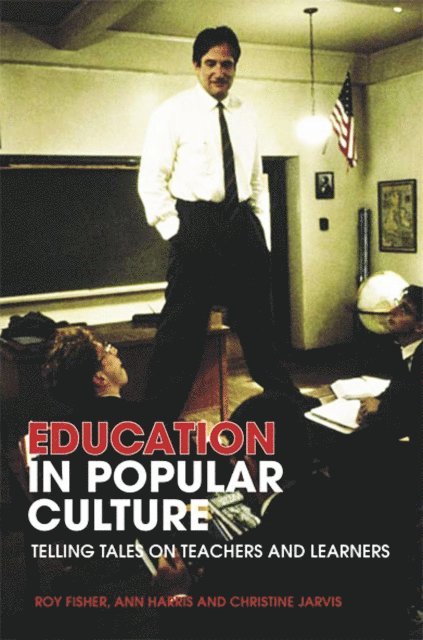 Christine Jarvis, Ann Harris, Roy Fisher - Education in Popular Culture, E-bok
