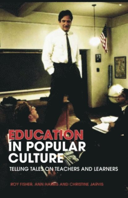 Christine Jarvis, Ann Harris, Roy Fisher - Education in Popular Culture, E-bok