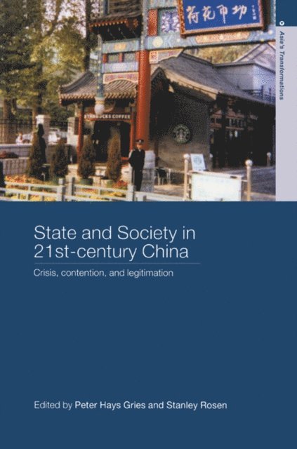 Stanley Rosen, Peter Hays Gries - State and Society in 21st Century China, E-bok