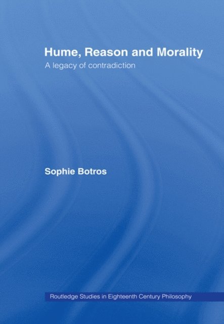Sophie Botros - Hume, Reason and Morality, E-bok
