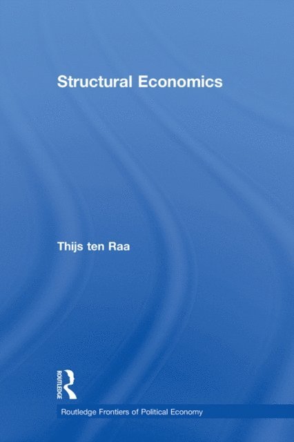 Thijs ten Raa - Structural Economics, E-bok