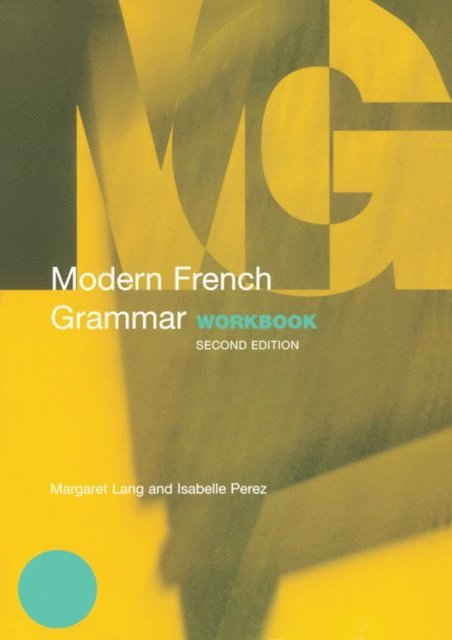 Isabelle Perez, Margaret Lang - Modern French Grammar Workbook, E-bok