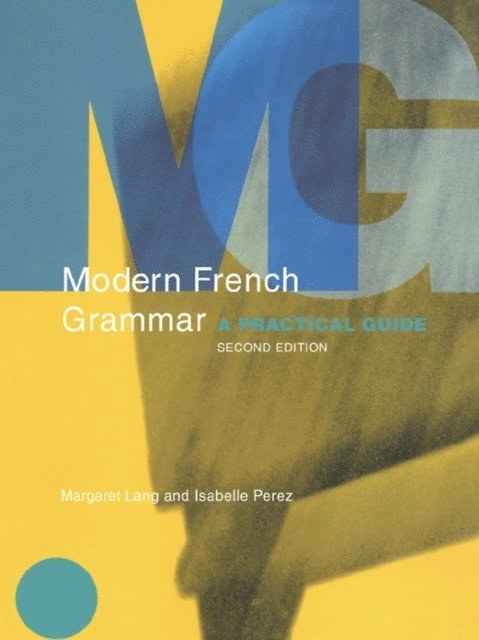 Isabelle Perez, Margaret Lang - Modern French Grammar, E-bok