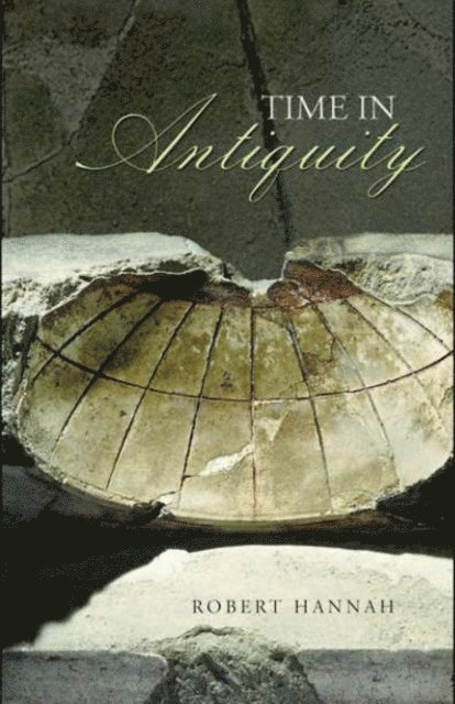 Robert Hannah - Time in Antiquity, E-bok