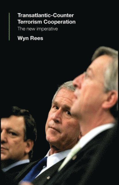 Wyn Rees - Transatlantic Counter-Terrorism Cooperation, E-bok
