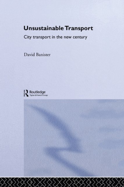 David Banister - Unsustainable Transport, E-bok