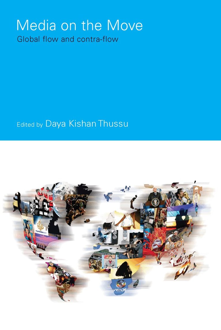 Daya Kishan Thussu - Media on the Move, E-bok