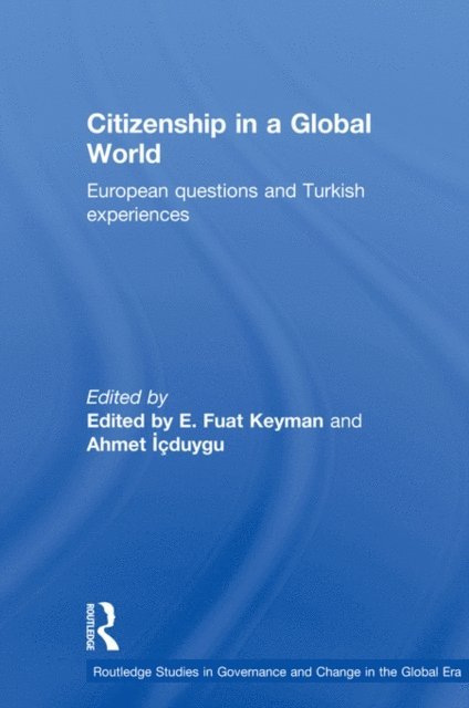 Ahmet Icduygu, Fuat Keyman - Citizenship in a Global World, E-bok