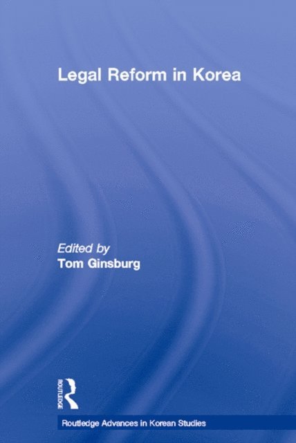 Tom Ginsburg - Legal Reform in Korea, E-bok