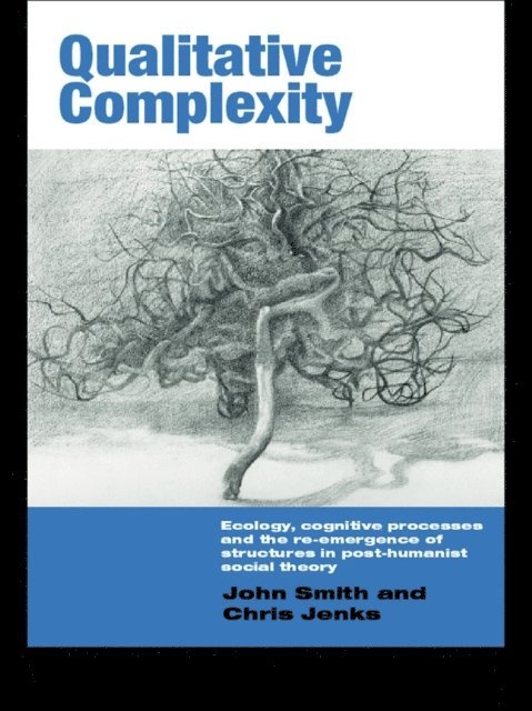 Chris Jenks, John Smith - Qualitative Complexity, E-bok