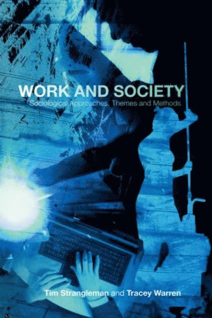 Tracey Warren, Tim Strangleman - Work and Society, E-bok