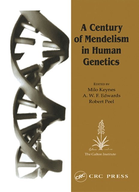 Robert Peel, A. W. F. Edwards, Milo Keynes - Century of Mendelism in Human Genetics, E-bok