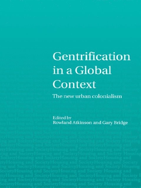 Gary Bridge, Rowland Atkinson - Gentrification in a Global Context, E-bok