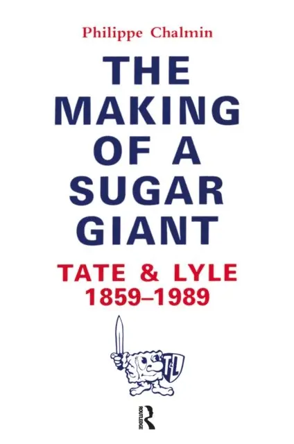 Erica E. Long-Michalke, Philippe Chalmin - Making Of A Sugar Giant, E-bok. Tillgänglighet: Lägg i varukorg
