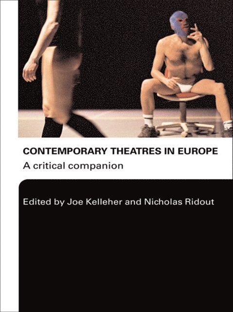 Nicholas Ridout, Joe Kelleher - Contemporary Theatres in Europe, E-bok