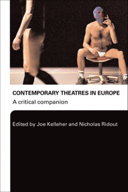 Nicholas Ridout, Joe Kelleher - Contemporary Theatres in Europe, E-bok