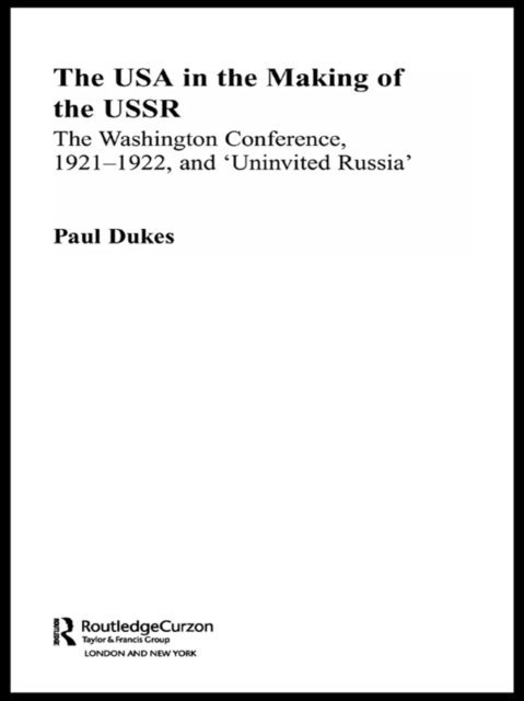 Paul Dukes - USA in the Making of the USSR, E-bok