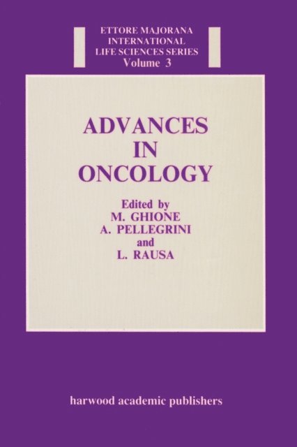 A. Pellegrini, L. Rausa, M. Ghione - Advances in Oncology, E-bok
