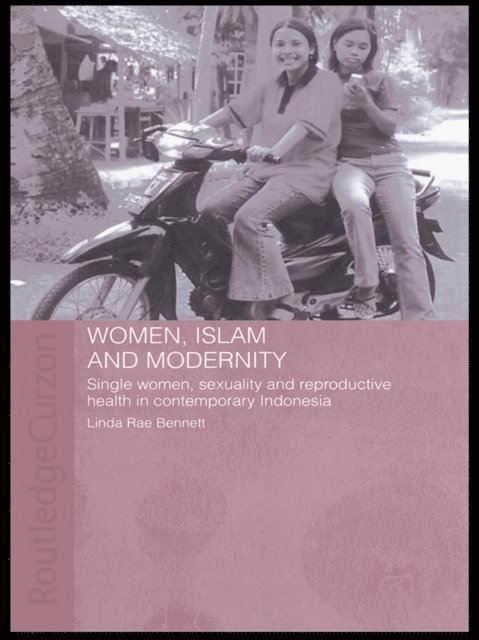 Linda Rae Bennett - Women, Islam and Modernity, E-bok