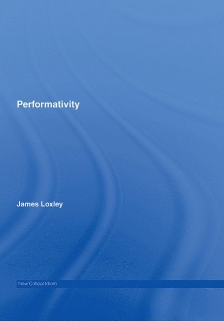 James Loxley - Performativity, E-bok