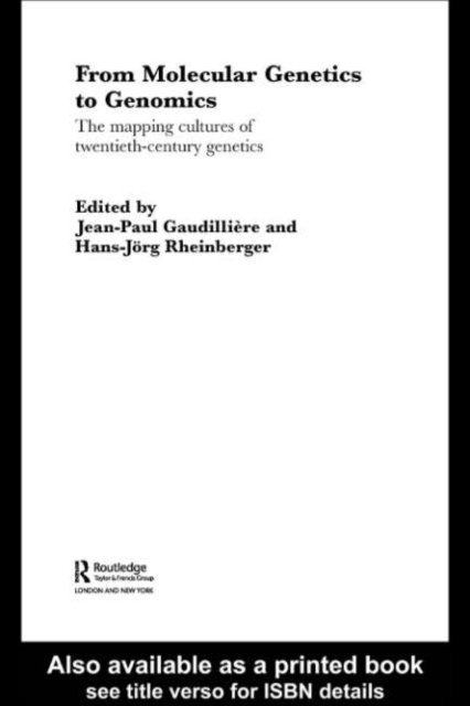 Hans-Jorg Rheinberger, Jean-Paul Gaudilliere - From Molecular Genetics to Genomics, E-bok