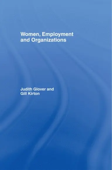 Gill Kirton, Judith Glover - Women, Employment and Organizations, E-bok