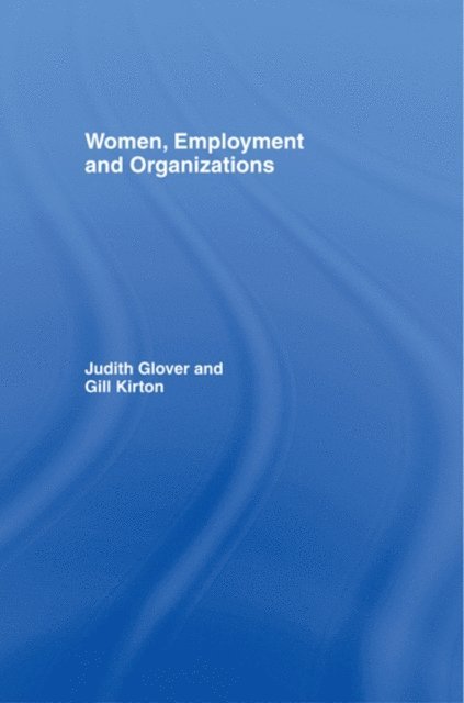 Gill Kirton, Judith Glover - Women, Employment and Organizations, E-bok