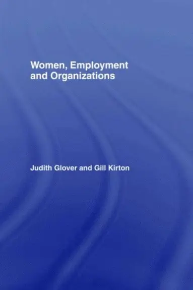 Gill Kirton, Judith Glover - Women, Employment and Organizations, E-bok