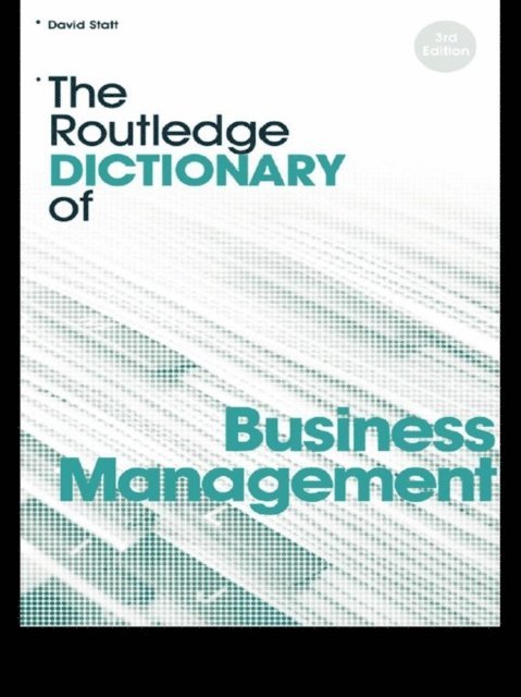 David A. Statt - Routledge Dictionary of Business Management, E-bok