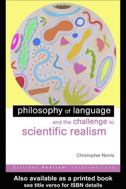 Christopher Norris - Philosophy of Language and the Challenge to Scientific Realism, E-bok