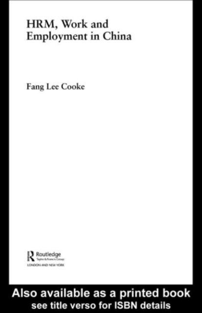 Fang Lee Cooke - HRM, Work and Employment in China, E-bok
