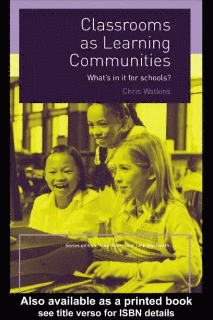 Chris Watkins - Classrooms as Learning Communities, E-bok