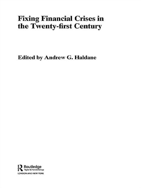 Andrew Haldane - Fixing Financial Crises in the 21st Century, E-bok