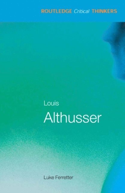Luke Ferretter - Louis Althusser, E-bok