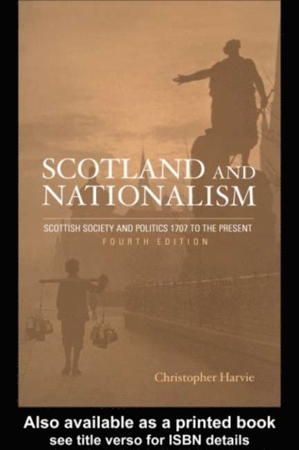 Christopher T. Harvie, Christopher Harvie - Scotland and Nationalism, E-bok