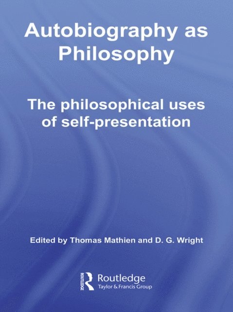 D.G. Wright, Thomas Mathien - Autobiography as Philosophy, E-bok