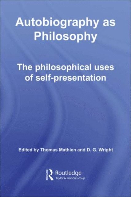 D.G. Wright, Thomas Mathien - Autobiography as Philosophy, E-bok