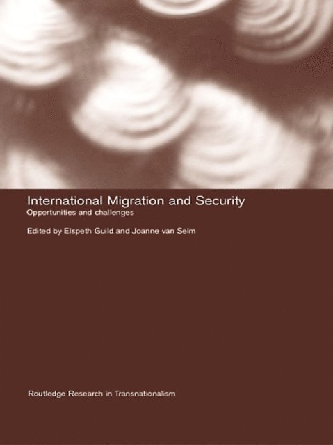JOANNE VAN SELM, Elspeth Guild - International Migration and Security, E-bok