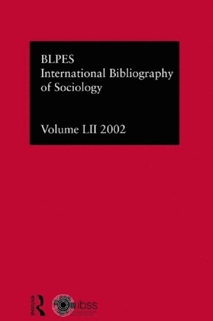 Compiled by the British Library of Political and Economic Science - IBSS: Sociology: 2002 Vol.52, E-bok