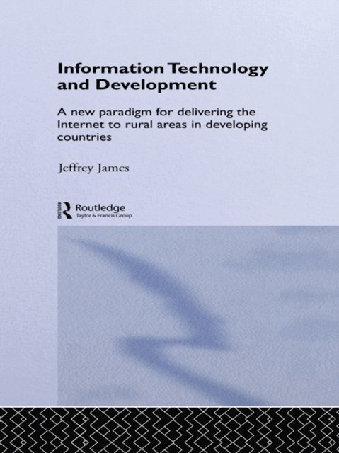 Jeffrey James - Information Technology and Development, E-bok