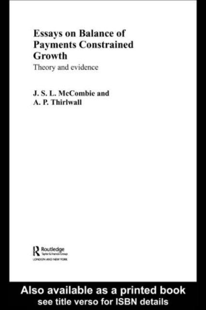 Tony Thirlwall, John McCombie - Essays on Balance of Payments Constrained Growth, E-bok