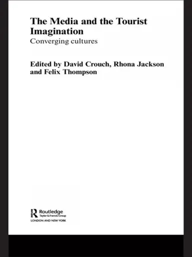 Felix Thompson, Rhona Jackson, David Crouch - Media and the Tourist Imagination, E-bok